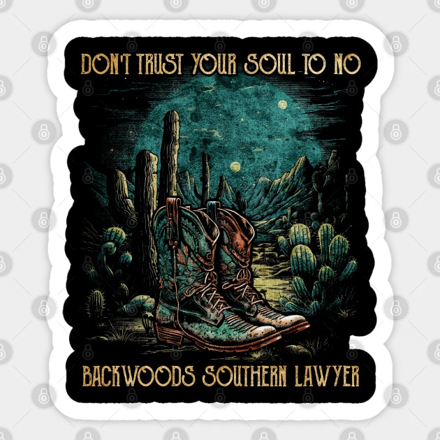 Funny Gift Men  Don't Trust Your Soul To No Backwoods Sticker by DesignDRart